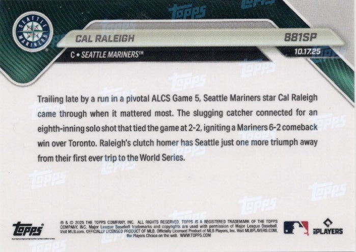 2025 Topps Now Cal Raleigh #881SP Seattle Mariners Baseball Card