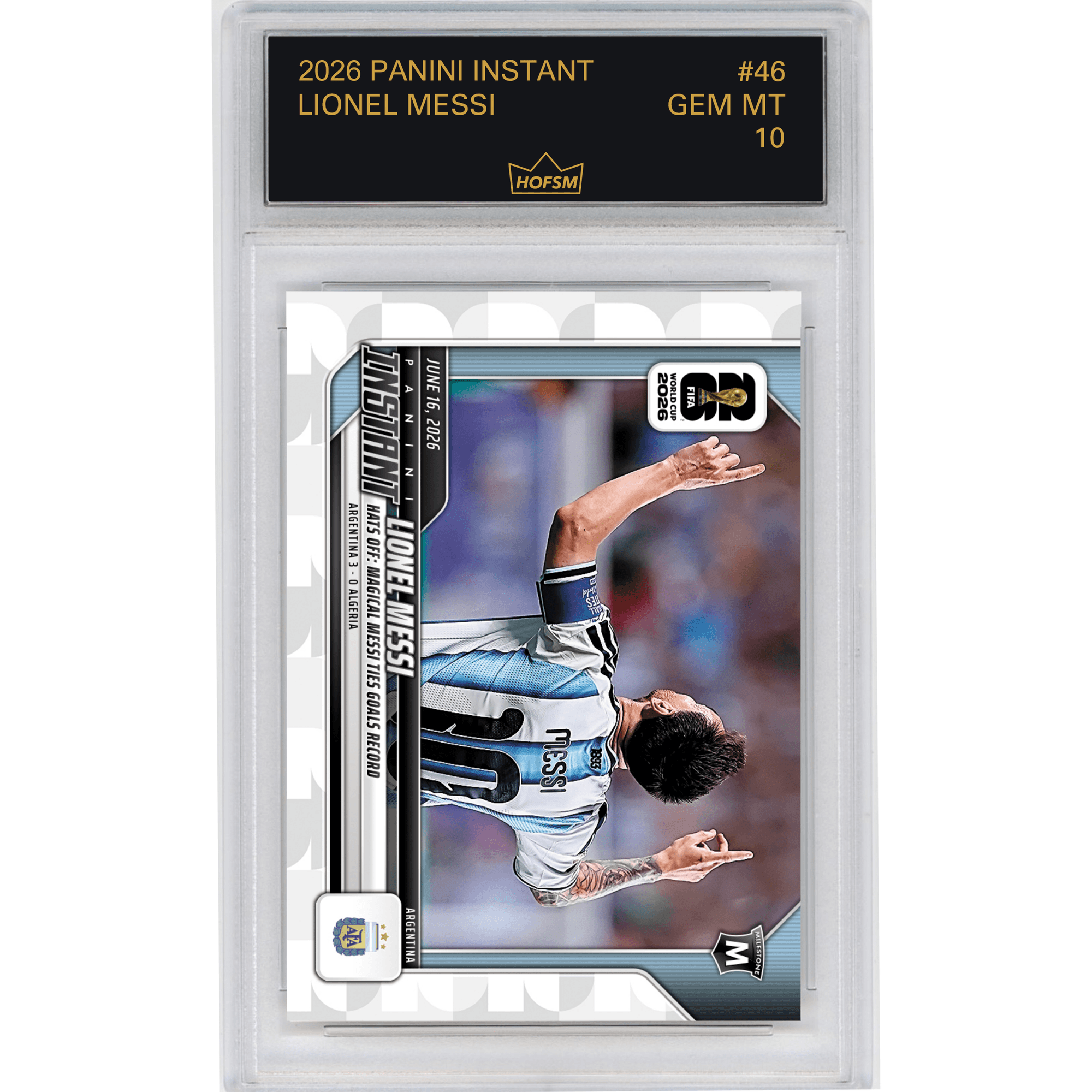 Graded 2026 Panini Instant FIFA World Cup Lionel Messi #46 Hats Off: Magical Messi Ties Goals Record Argentina Soccer Card HOFSM 10 Gem Mint