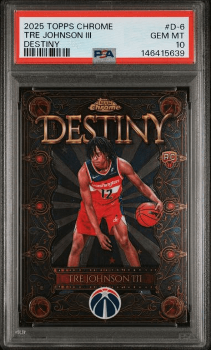 Graded 2025 Topps Chrome Tre Johnson III #D6 Destiny Rookie RC Basketball Card PSA 10 Gem Mint