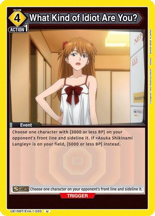 What Kind of Idiot Are You? (UE15BT/EVA-1-020) - UE15BT Evangelion New Theatrical Edition