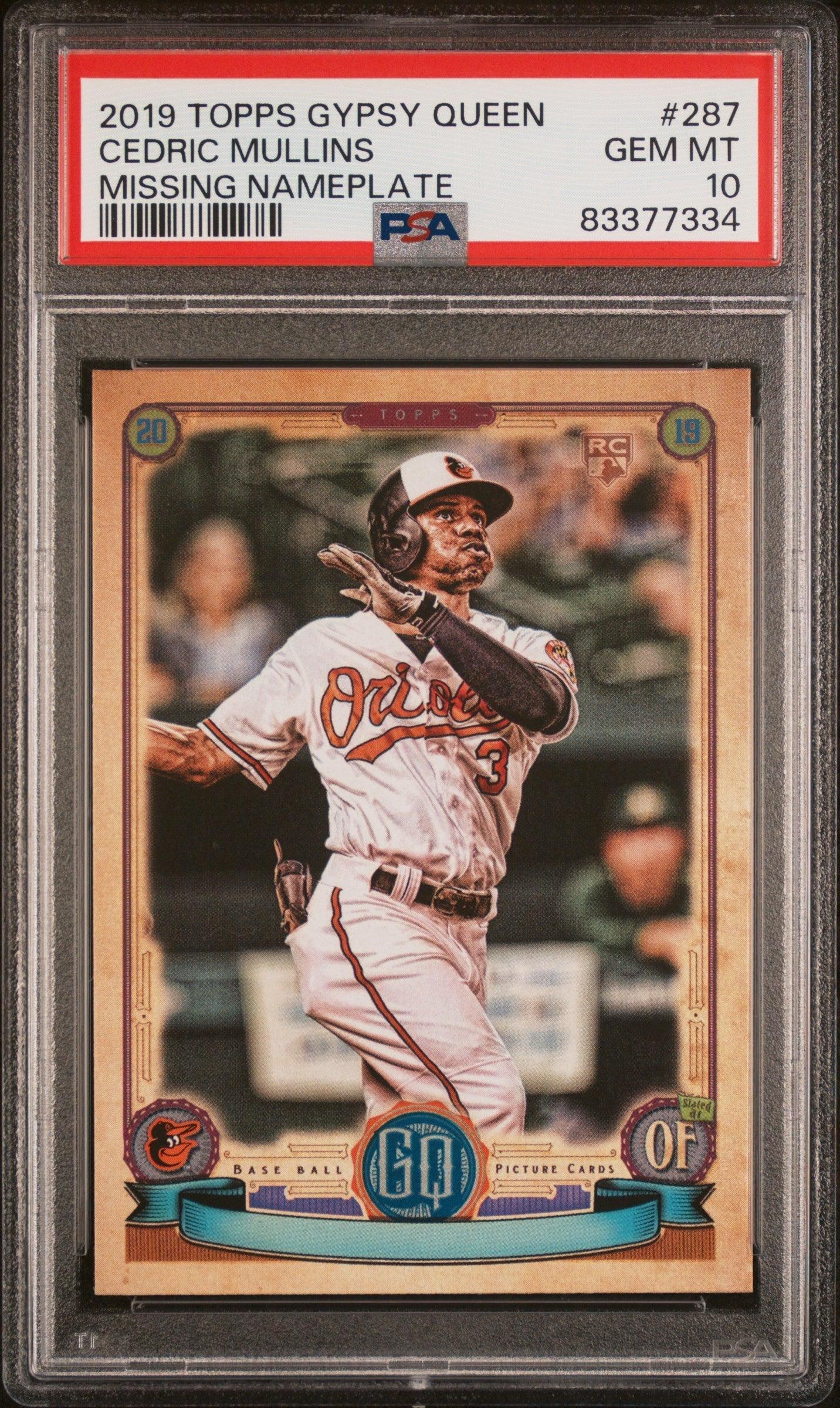 Graded 2019 Topps Gypsy Queen Cedric Mullins #287 Missing Nameplate Rookie RC Baseball Card PSA 10 Gem Mint